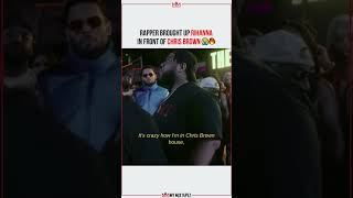 Rapper brought up Rihanna in front of Chris Brown 😭🔥
