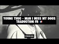 YOUNG THUG MISS MY DOGS TRADUCTION FR