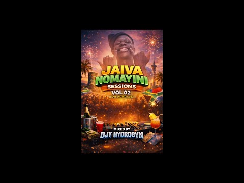 Jaiva Nomayini Sessions Vol 02 Year End Mixtape Mixed By Djy Hydrogyn