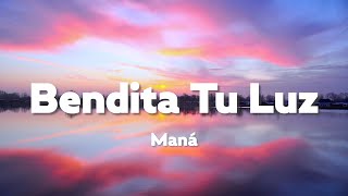 Maná - Bendita Tu Luz [Lyrics+Vietsub]