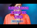Gregory Isaacs    Lyrics  Forgive her Lyrics