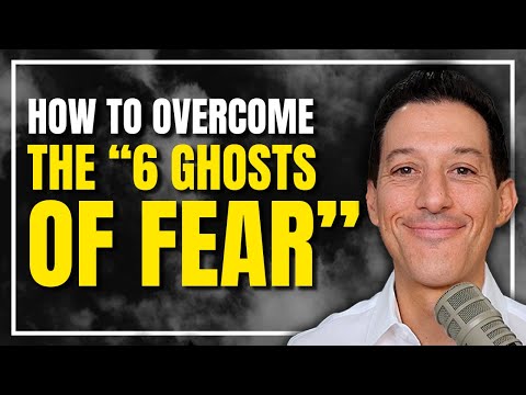 How to Overcome “The 6 Ghosts of Fear” | Cabral Concept 2614