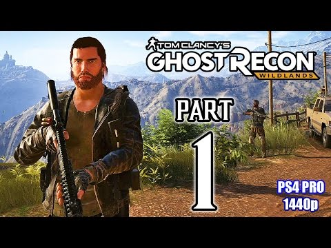 GHOST RECON WILDLANDS Walkthrough PART 1 (PS4 Pro) FULL GAME @ 1440p HD ✔
