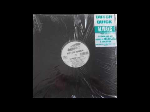 Butch Quick - Always ( Peak Hour Dub ) - Part 2 Of 2