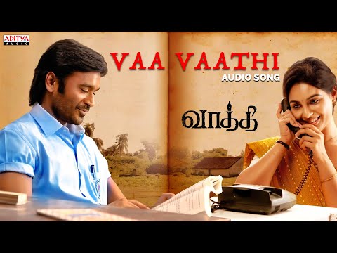 Vaa Vaathi Audio Song  (Tamil) | Vaathi | Dhanush | Samyuktha | GV Prakash Kumar | Venky Atluri