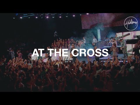 At The Cross - Youtube Hero Video