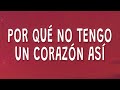 Porque No Tengo Un Corazon Asi Yahritza Y Su Esencia Grupo Frontera Frágil Letra