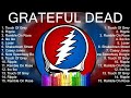 G R A T E F U L D E A D Greatest Songs New Playlist Popular Songs