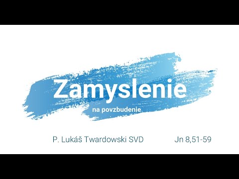 Zamyslenie 02.04.2020 - P. Lukáš Twardowski SVD