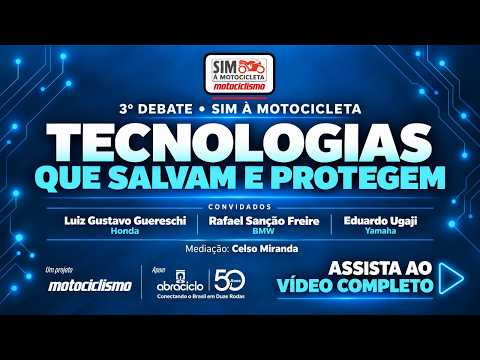 TERCEIRO DEBATE SIM À MOTOCICLETA - TECNOLOGIAS QUE SALVAM E PROTEGEM