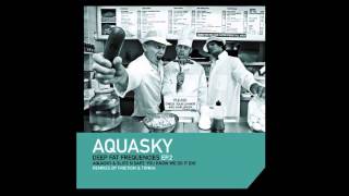 Aquasky & Slipz N Dapz - You Know We Do It Big (Friction Remix)