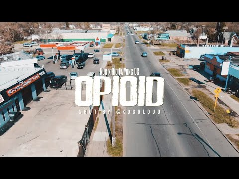 Nuk - (feat. Rio Da Yung OG) OPIOID (OFFICIAL MUSIC VIDEO)