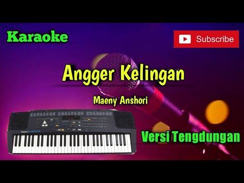 Angger Kelingan ( Maeny Ansori ) Karaoke Versi Sandiwaraan - Tengdung Cover
