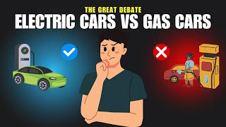 The Great Debate: Electric Cars vs Gas Cars thumbnail