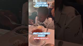 Which dessert you like ? #abfamilyadventures #wonderoftheseas #staroftheseas