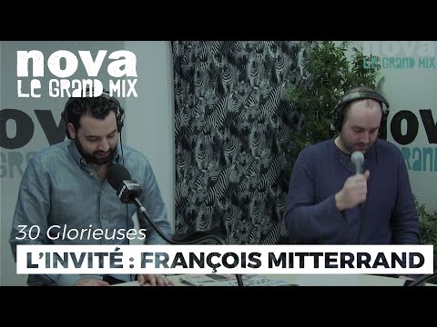 Les 30 Glorieuses accueillent François Mitterrand | 30 Glorieuses - Nova