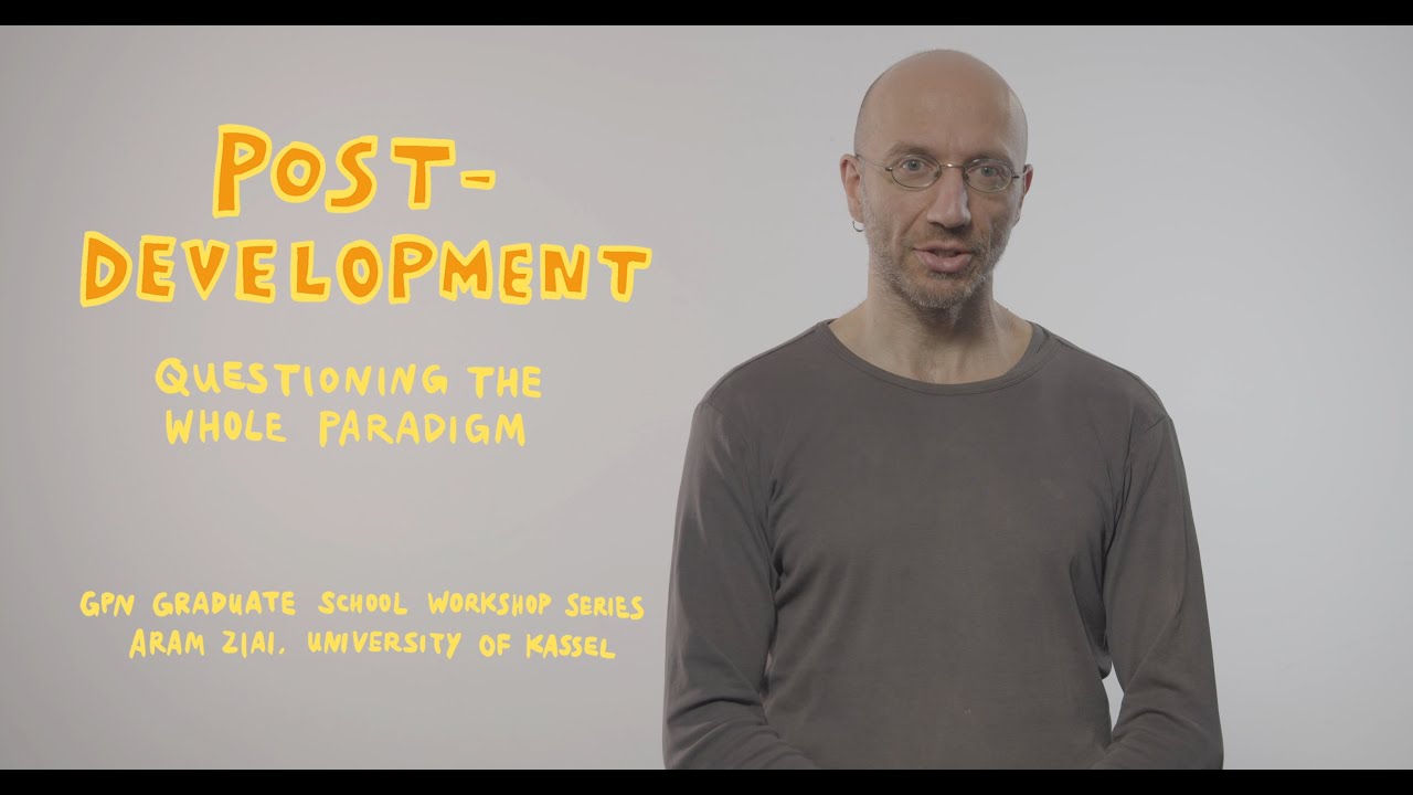 Post-Development - Questioning the Whole Paradigm