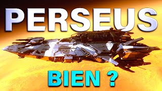 le perseus... UN BON VAISSEAU ? [STAR CITIZEN 4.5] (FR)