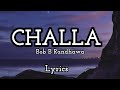 BOB B RANDHAWA - CHALLA ( LYRICS )