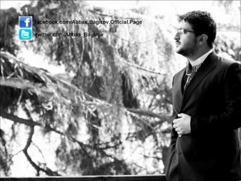 Abbas Bagirov - Mene yad olan tanis ( Soyle )