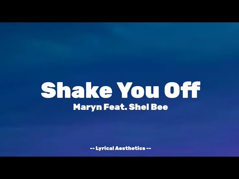 Maryn - Shake You Off Feat. Shel Bee ( Lyrics )