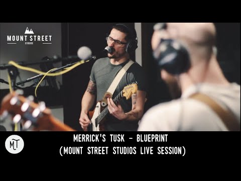 Merrick's Tusk - Blueprint (Mount Street Live Session)