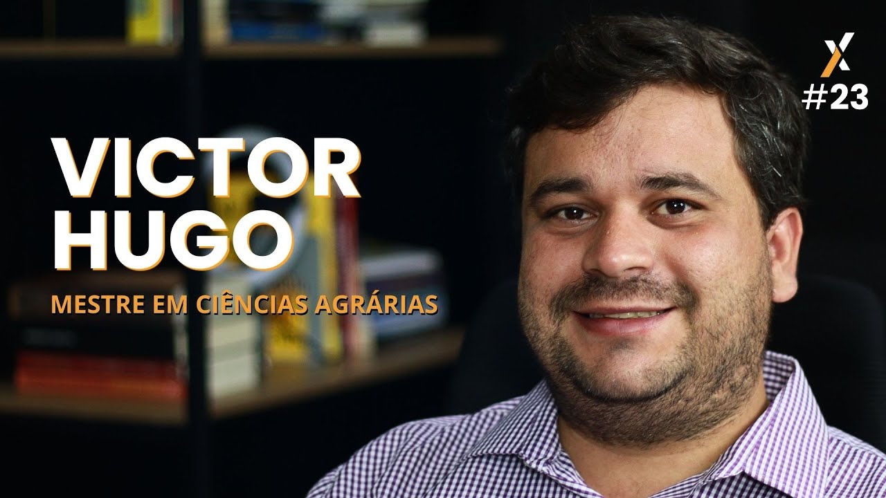 O Agro X Podcast | VICTOR HUGO - COMO AUMENTAR A PRODUTIVIDADE E DIMINUIR CUSTO NO PLANTIO