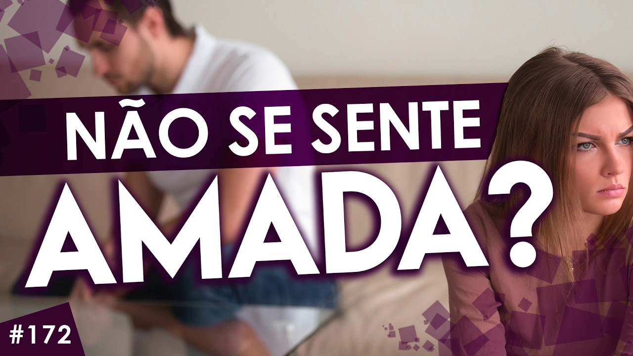 Para VOCÊ que NÃO SE SENTE AMADA(O) pelo parceiro