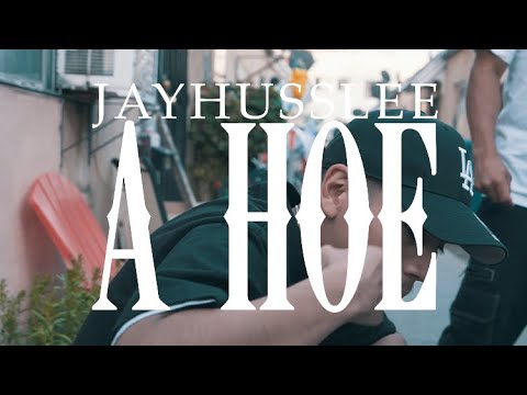 Jayhusslee - A Hoe “Official Music Video” 