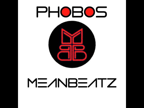 MeanBeatz - Phobos