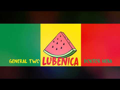 GENERAL TWO x DOKTOR HEBA - LUBENICA