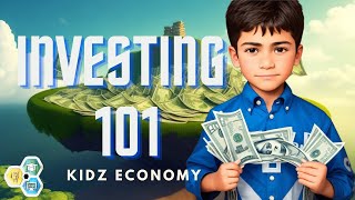 Investing 101 for Kids | Financial Literacy for Kids | Kidzeconomy.com