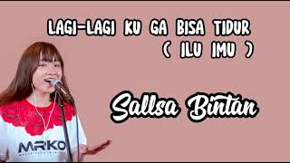 Download lagu LAGI LAGI KU GAK BISA TIDUR 'ILU IMU' HATI BAND 3PEMUDA BERBAHAYA FEAT SALLSA BINTAN COVER (Lirik) mp3