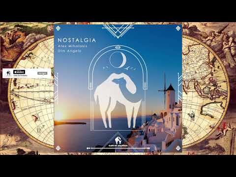 Alex Mihalakis, Dim Angelo - Nostalgia (Cafe De Anatolia Rituals)
