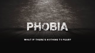 PHOBIA | Making Faith Work