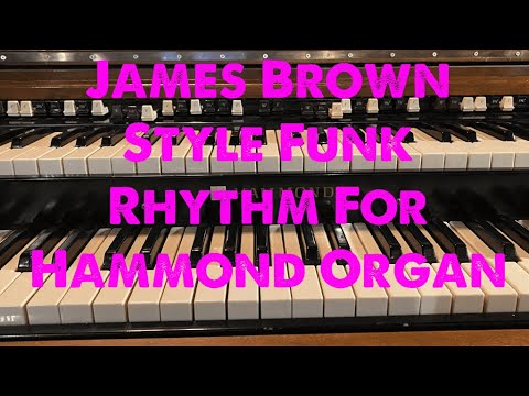 James Brown Style Funk Rhythm For Hammond Organ!!