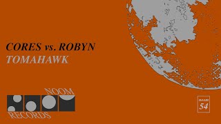 Cores vs. Robyn - Tomahawk (Noom Records)