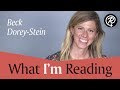 Beck Dorey-Stein (author of FROM THE CORNER OF THE OVAL) | What I'm Reading Video