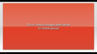 Div or html to image (alternative to html2canvas)