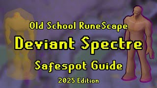 Deviant Spectre Safespot Guide 2025 | OSRS