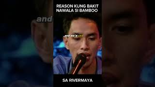 WHY BAMBOO LEFT RIVERMAYA