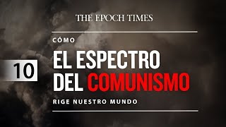 Cómo el espectro del comunismo rige nuestro mundo | Ep.10 Infiltración en Occidente, Parte 4
