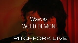 Wavves - Weed Demon - Pitchfork Live