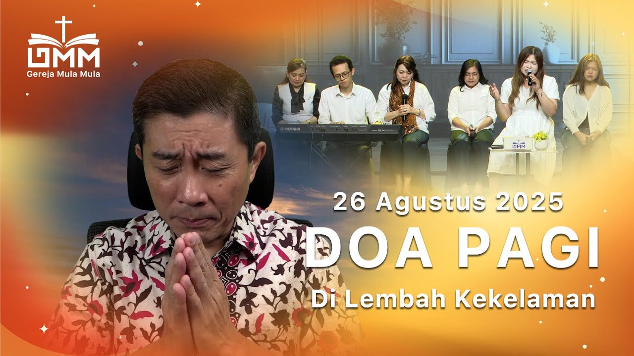 DOA PAGI | Di Lembah Kekelaman – 26 Agustus 2025 | Ps. Wignyo Tanto