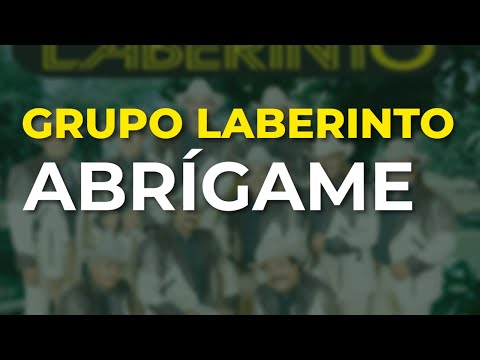 Grupo Laberinto - Abrígame (Audio Oficial)