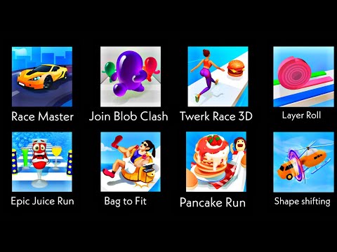Race Master,Join Blob Clash,Twerk Race 3D,Layer Roll, Epic Juice Run, Bag to Fit,Pancake Run,shape