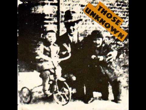 Those Unknown- Go Where The Kids Go