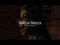 Mayya Mayya (Slowed & Reverb)