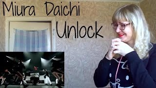 Miura Daichi - Unlock |Live Reaction|