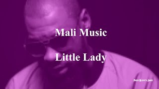 Mali Music - Little Lady [Lyric Video] [slowed]